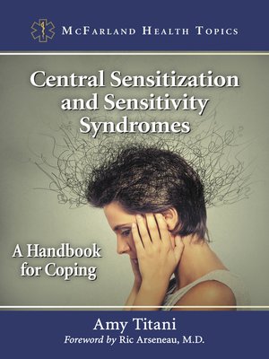 cover image of Central Sensitization and Sensitivity Syndromes